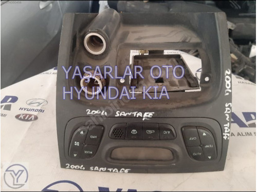 2004 SANTA FE KLİMA PANELİ